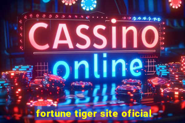 fortune tiger site oficial