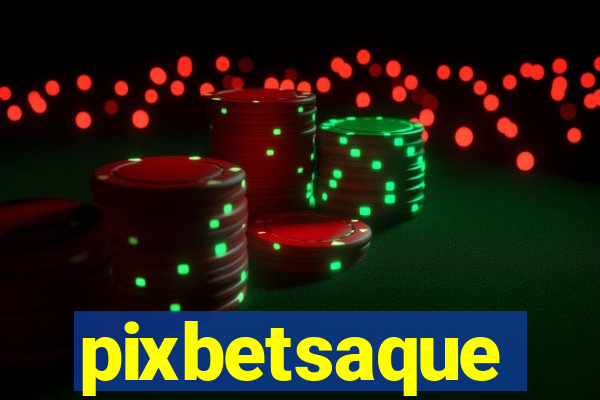 pixbetsaque