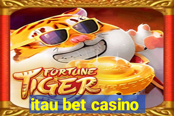 itau bet casino