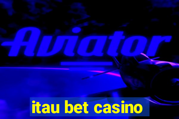 itau bet casino