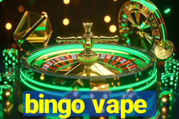 bingo vape