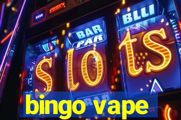 bingo vape