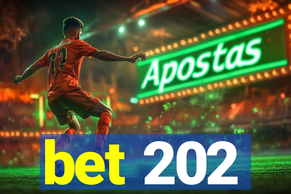 bet 202