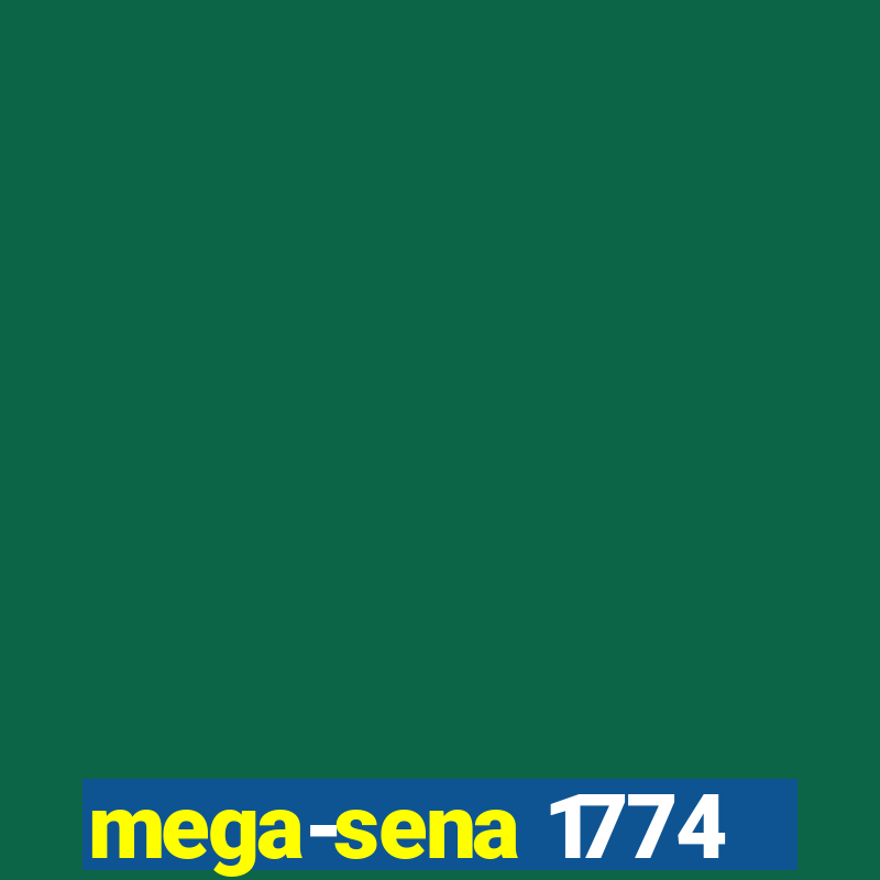 mega-sena 1774