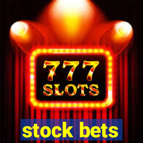 stock bets