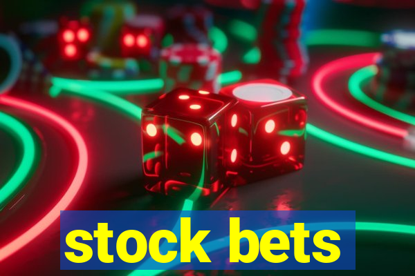 stock bets