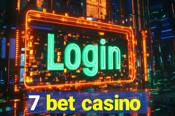 7 bet casino