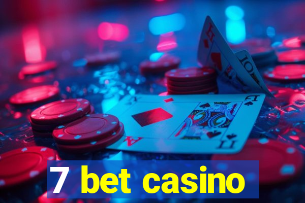 7 bet casino