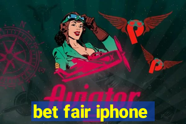 bet fair iphone