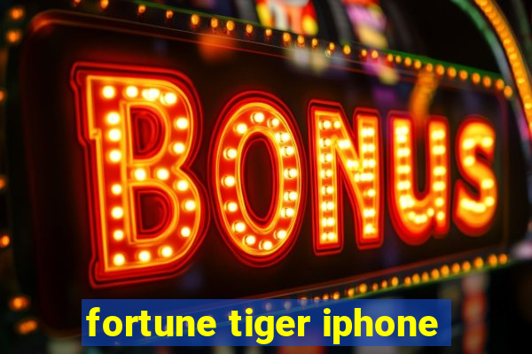 fortune tiger iphone