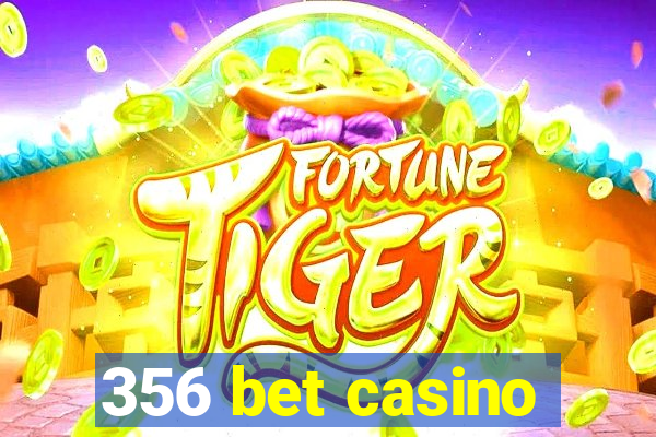 356 bet casino