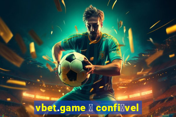 vbet.game 茅 confi谩vel