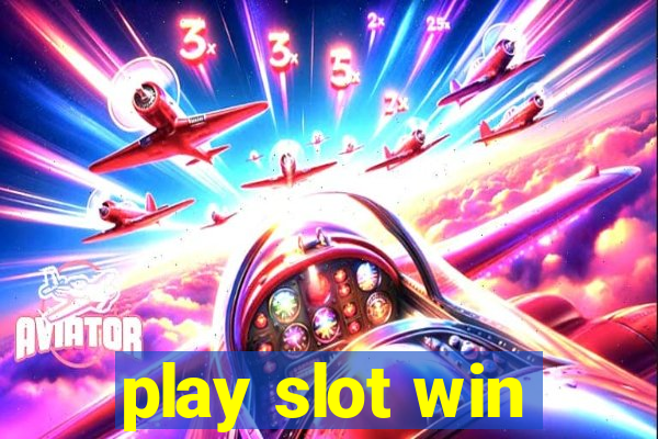 play slot win