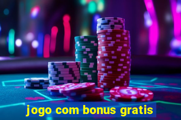 jogo com bonus gratis