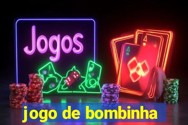 jogo de bombinha