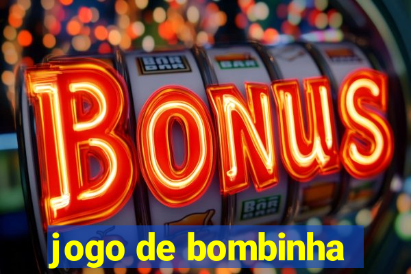 jogo de bombinha