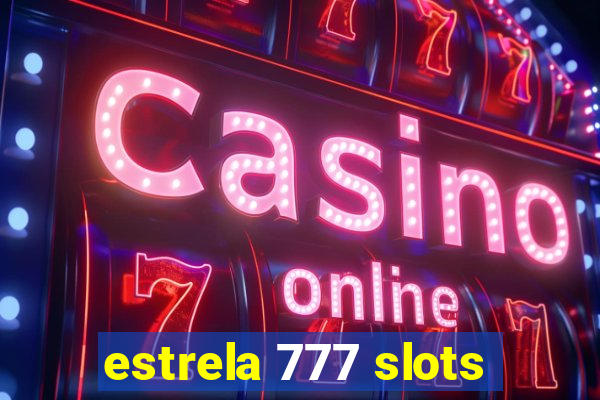 estrela 777 slots