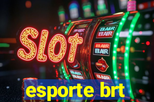 esporte brt