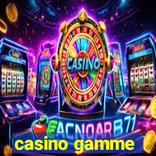 casino gamme