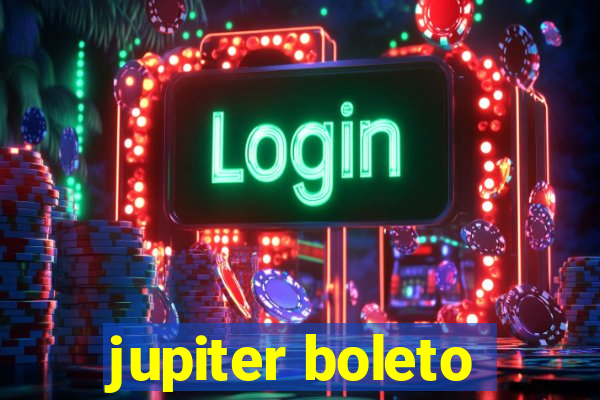 jupiter boleto