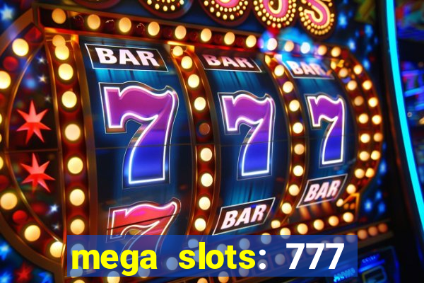 mega slots: 777 casino apk