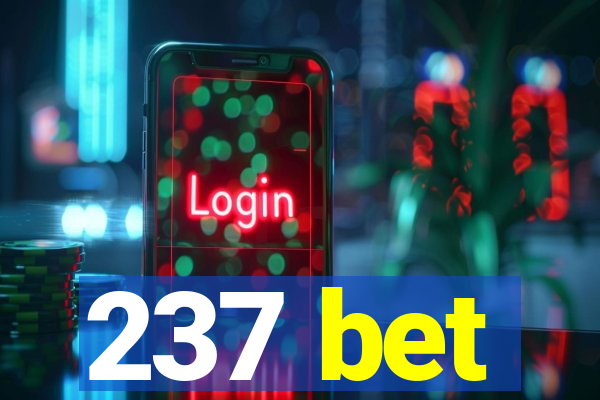 237 bet