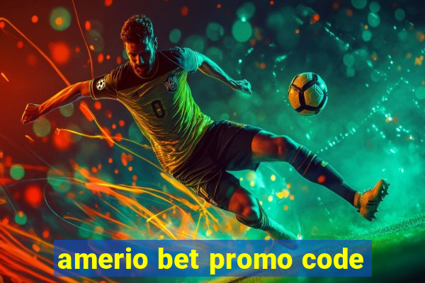 amerio bet promo code