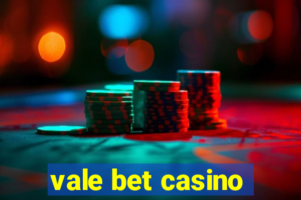 vale bet casino