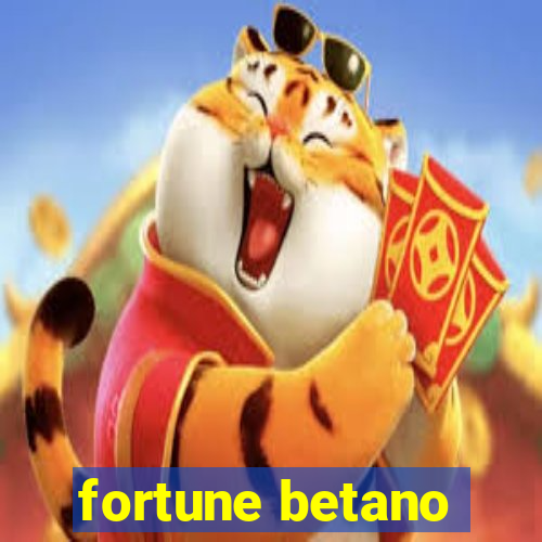 fortune betano