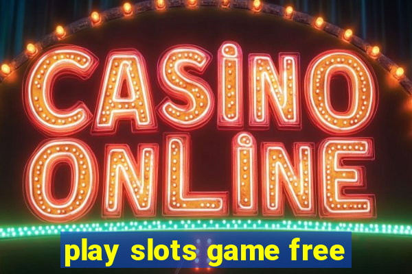 play slots game free