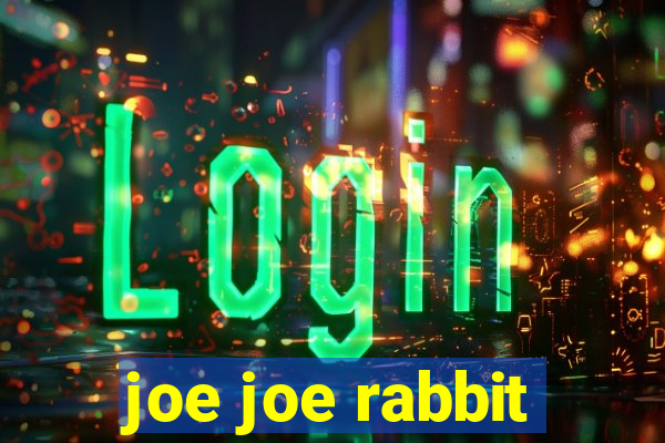 joe joe rabbit