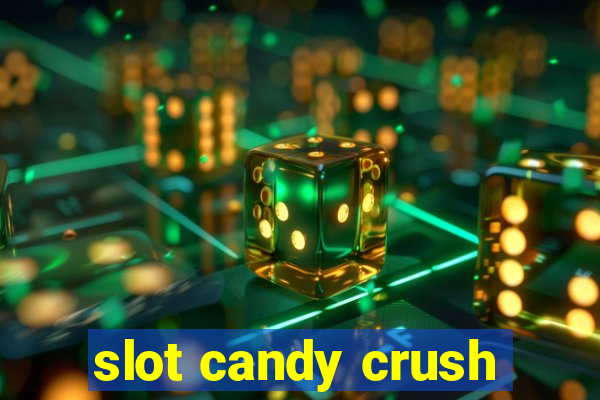 slot candy crush