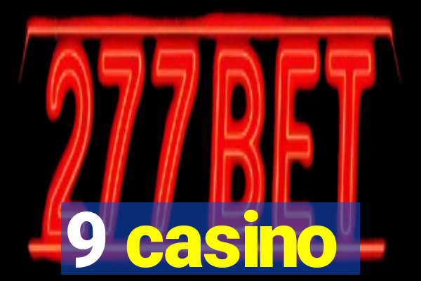 9 casino