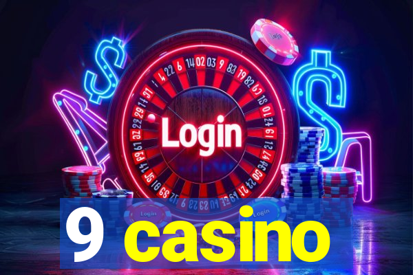 9 casino