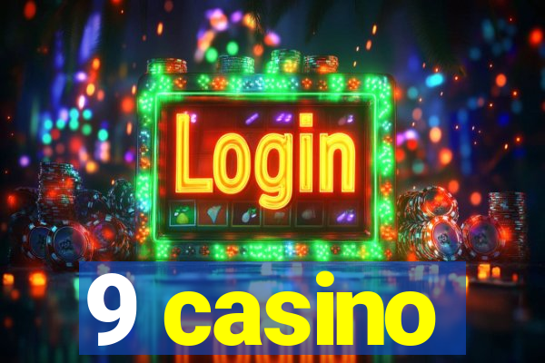 9 casino