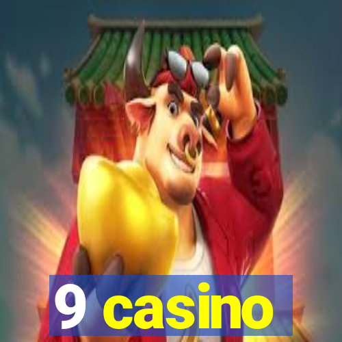 9 casino