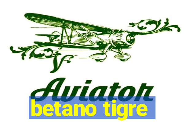 betano tigre