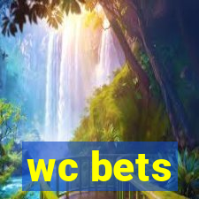 wc bets