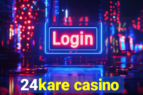 24kare casino