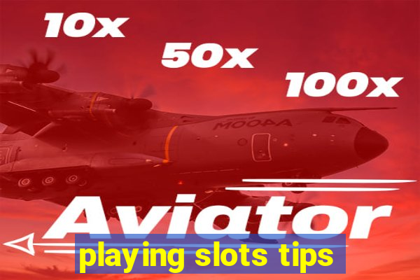 playing slots tips