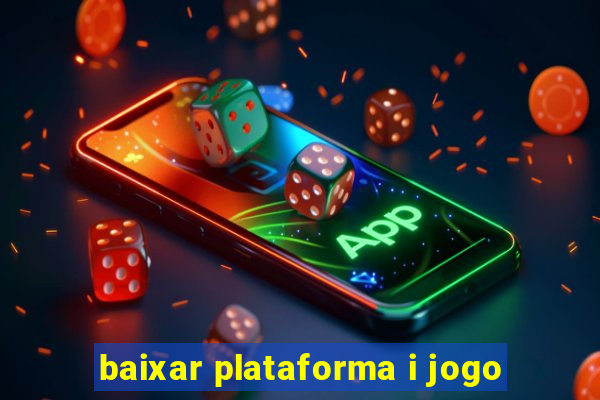 baixar plataforma i jogo