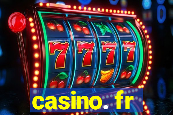 casino. fr