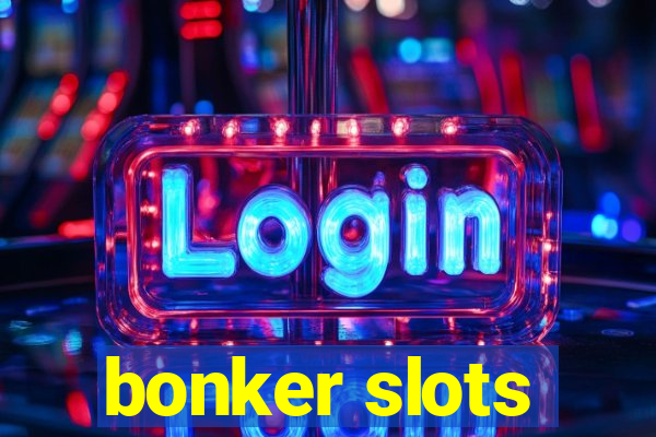 bonker slots