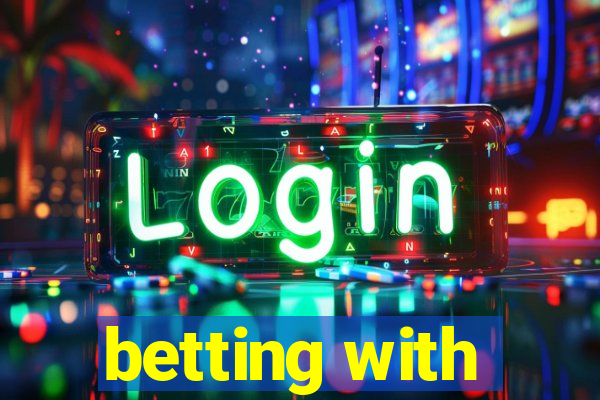 betting with