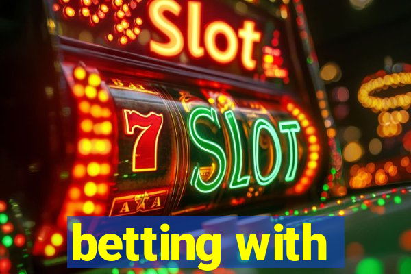 betting with