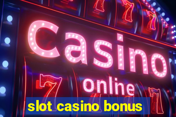 slot casino bonus