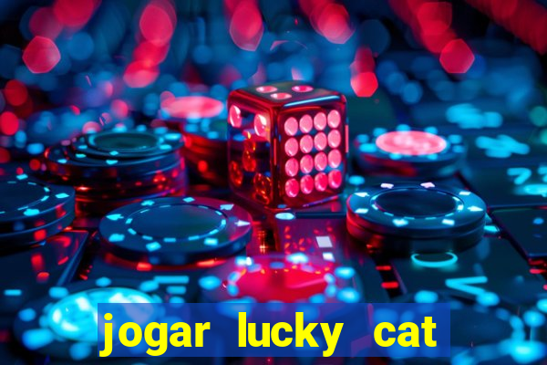 jogar lucky cat modo demo