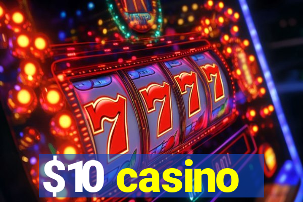 $10 casino