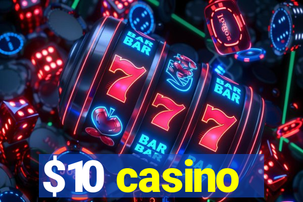 $10 casino