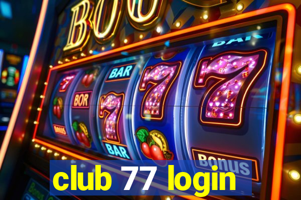 club 77 login